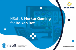 Serbia – NSoft has integrated Merkur Gaming’s casino games onto Balkan Bet’s web