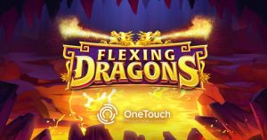 Ireland – OneTouch lights up the reels with Flexing Dragons