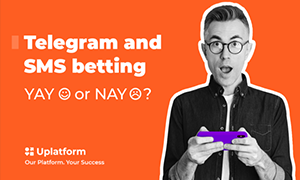 Uplatform: SMS and Telegram Betting