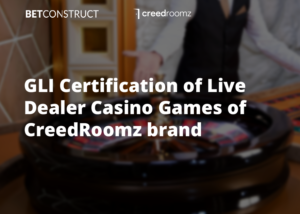 UK – BetConstruct gets GLI certification for CreedRoomz brand