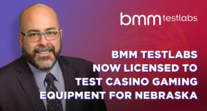 US – BMM Testlabs licensed to test casino gaming equipment for Nebraska