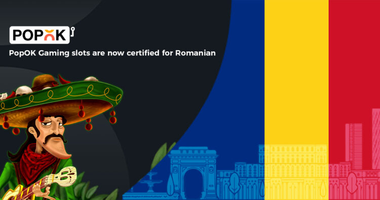 Romania – PopOK Gaming slots certified for Romania
