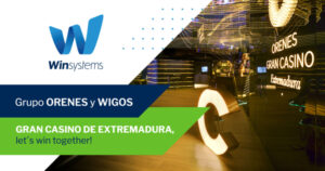 Spain – Grupo Orenes continues to rely on Win Systems’ WIGOS to manage its casinos