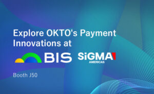 OKTO to show Advanced Banking Solutions, Paytech and Instant Transactions at SIGMA Americas