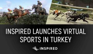 Inspired is launching its virtuals in Turkey