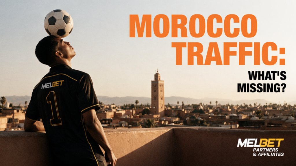 Morocco: An Overlooked Opportunity for iGaming Affiliates